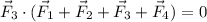 \vec F_3\cdot(\vec F_1+\vec F_2+\vec F_3+\vec F_4)=0