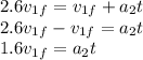 2.6v_{1f} =v_{1f} +a_{2}t\\2.6v_{1f} -v_{1f} = a_{2}t\\1.6v_{1f} = a_{2}t