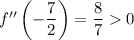 f''\left(-\dfrac72\right)=\dfrac870