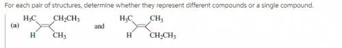 For each pair of structures, determine whether they represent different compounds or a single compou