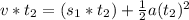 v*t_2=(s_1*t_2)+\frac{1}{2}a(t_2)^2