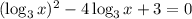 (\log_3x)^2-4\log_3x+3=0