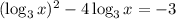 (\log_3x)^2-4\log_3x=-3