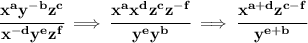 \bf \cfrac{x^ay^{-b}z^c}{x^{-d}y^ez^f}\implies \cfrac{x^ax^dz^cz^{-f}}{y^ey^b}\implies \cfrac{x^{a+d}z^{c-f}}{y^{e+b}}