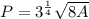 P=  3^{\frac{1}{4}}   \sqrt{8A}