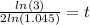 \frac{ln(3)}{2ln(1.045)}=t