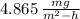 4.865\, \frac{mg}{m^{2}-h}