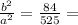 \frac{b^2}{a^2}=\frac{84}{525}=