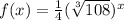 f(x)=\frac{1}{4}(\sqrt[3]{108} )^x