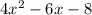 4x^2-6x-8