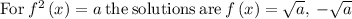 \mathrm{For\:}f^2\left(x\right)=a\mathrm{\:the\:solutions\:are\:}f\left(x\right)=\sqrt{a},\:-\sqrt{a}