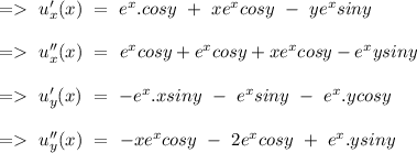 =\ u'_x(x)\ =\ e^x.cosy\ +\ xe^xcosy\ -\ ye^xsiny\\\\=\ u''_x(x)\ =\ e^xcosy+e^xcosy+xe^xcosy-e^xysiny\\\\=\ u'_y(x)\ =\ -e^x.xsiny\ -\ e^xsiny\ -\ e^x.ycosy\\\\=\ u''_y(x)\ =\ -xe^xcosy\ -\ 2e^xcosy\ +\ e^x.ysiny