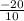 \frac{-20}{10}