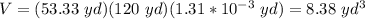 V=(53.33\ yd)(120\ yd)(1.31*10^{-3}\ yd)=8.38\ yd^3