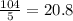 \frac{104}{5}=20.8