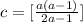 c=[\frac{a(a-1)}{2a-1}]