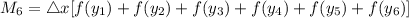 M_6 = \triangle x [f(y_1) + f(y_2) + f(y_3) + f(y_4) + f(y_5) + f(y_6) ]