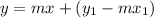 y=mx+(y_1-mx_1)