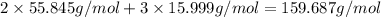 2\times 55.845 g/mol+3\times 15.999 g/mol=159.687 g/mol