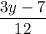 \dfrac{3y-7}{12}