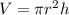 V=\pi r^{2}h