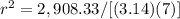 r^{2}=2,908.33/[(3.14)(7)]