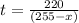 t=\frac{220}{(255-x)}