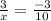 \frac{3}{x}=\frac{-3}{10}