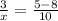 \frac{3}{x}=\frac{5-8}{10}