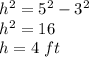 h^{2}=5^{2}-3^{2}\\h^{2}=16\\h=4\ ft