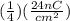 ( \frac{1}{4})( \frac{24nC}{cm^{2}} )