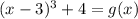 (x-3)^3+4 =g(x)