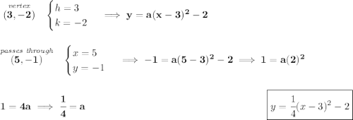 \bf \stackrel{\textit{vertex}}{(3,-2)}~~ \begin{cases} h = 3\\ k = -2 \end{cases}\implies y=a(x-3)^2-2 \\\\\\ \stackrel{\textit{passes through}}{(5,-1)}~~ \begin{cases} x=5\\ y= -1 \end{cases}\implies -1=a(5-3)^2-2\implies 1=a(2)^2 \\\\\\ 1=4a\implies \cfrac{1}{4}=a~\hfill \boxed{y=\cfrac{1}{4}(x-3)^2-2}