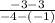 \frac{-3-3}{-4-(-1)}