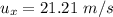 u_{x}=21.21\ m/s