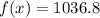 f(x)=1036.8