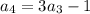 a_4= 3a_{3}-1