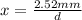 x=\frac{2.52mm}{d}