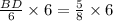 \frac{BD}{6}\times 6=\frac{5}{8}\times 6