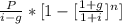 \frac{P}{i-g}*[1-[\frac{1+g}{1+i}]^n]