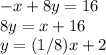 -x+8y=16\\8y=x+16\\y=(1/8)x+2