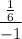 \dfrac{\frac{1}{6}}{-1}