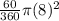 \frac{60}{360} \pi (8)^2