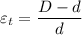 \varepsilon _t=\dfrac{D-d}{d}