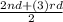 \frac{2nd +(3)rd}{2}