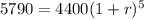 5790=4400(1+r )^{5}