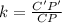 k=\frac{C'P'}{CP}