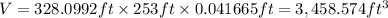 V=328.0992 ft\times 253 ft\times 0.041665 ft=3,458.574 ft^3