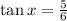 \tan x= \frac{5}{6}