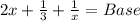 2x+\frac{1}{3}+\frac{1}{x}=Base